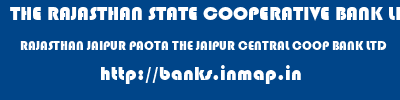 THE RAJASTHAN STATE COOPERATIVE BANK LIMITED  RAJASTHAN JAIPUR PAOTA THE JAIPUR CENTRAL COOP BANK LTD  banks information 